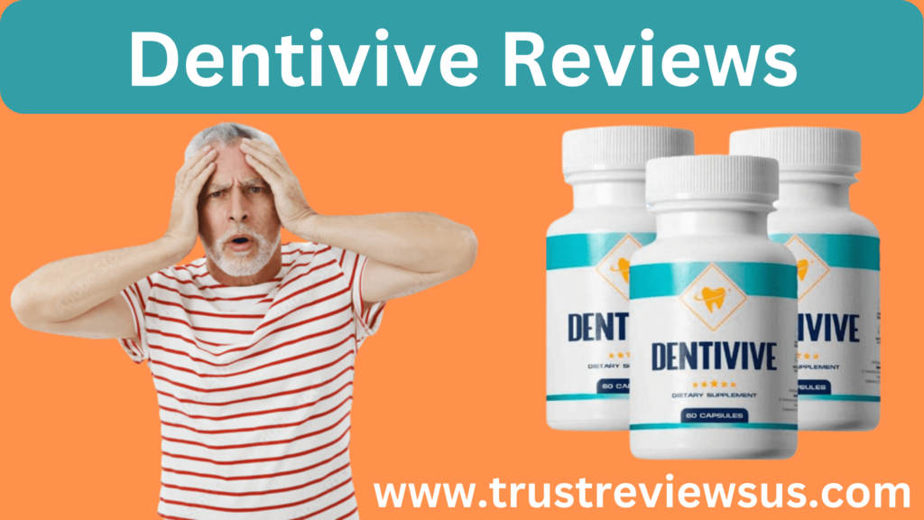 Dentivive Reviews